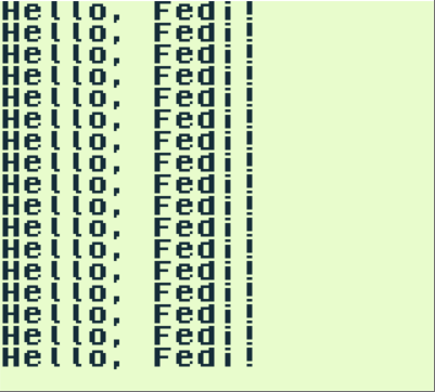 A screen shot of a game boy emulator that says 'Hello, Fedi!' on the screen multiple times